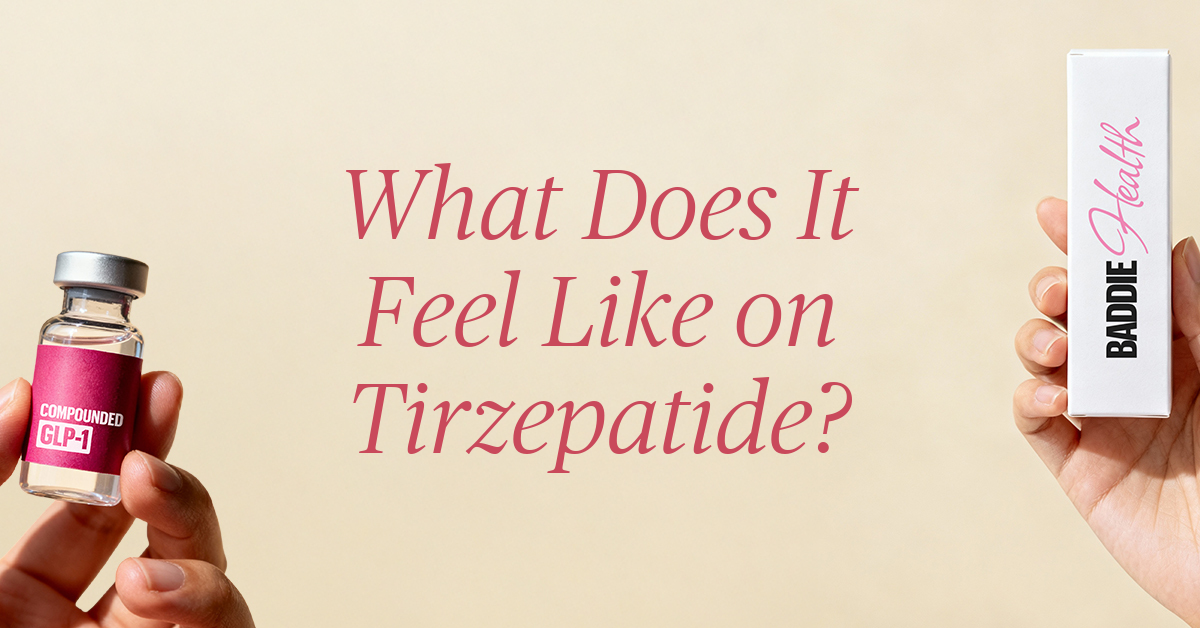 what does it feel like to be on tirzepatide