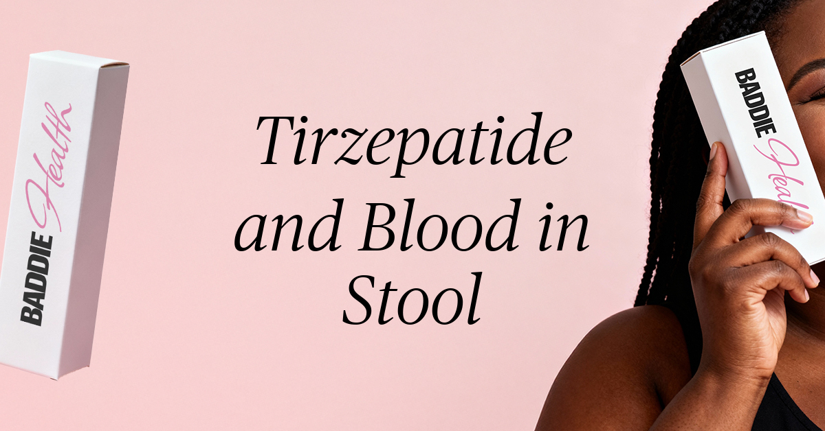 tirzepatide and blood in stool