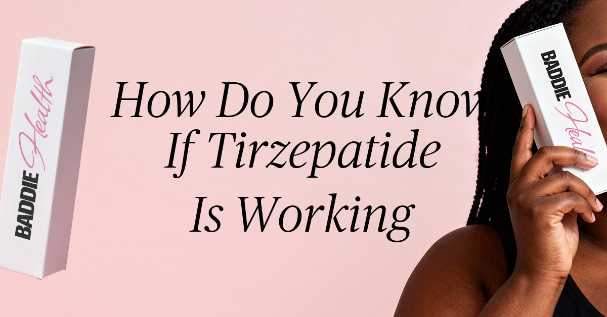 how do you know if tirzepatide is working