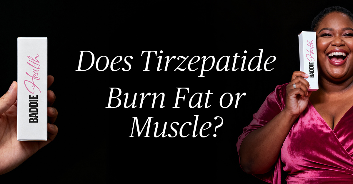 does tirzepatide burn fat or muscle
