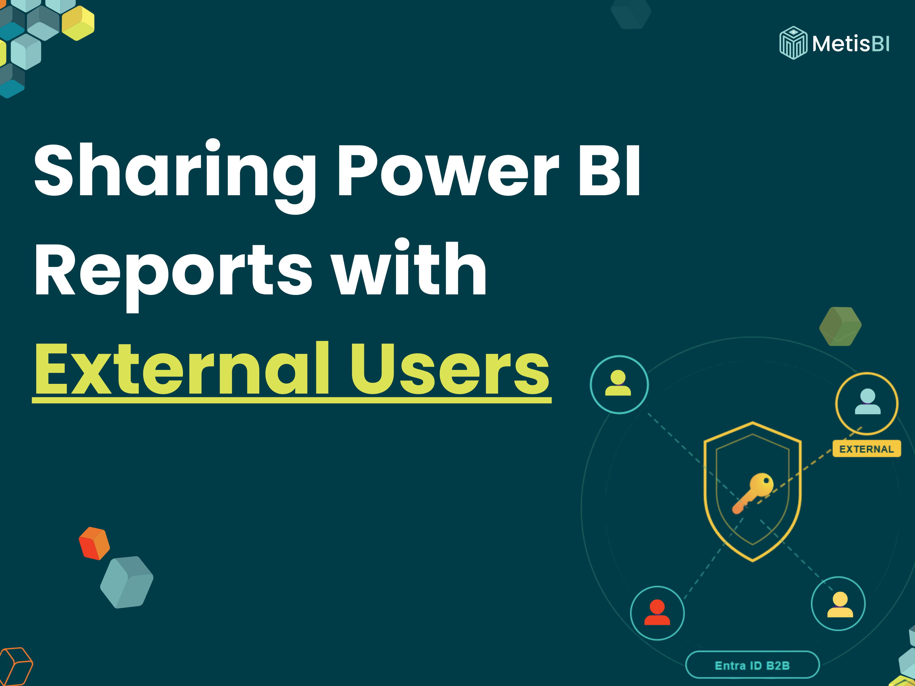 Blog thumbnail showing connected user nodes around a security shield on a dark teal background, with the title "Sharing Power BI Reports with External Users" and Metis BI branding.