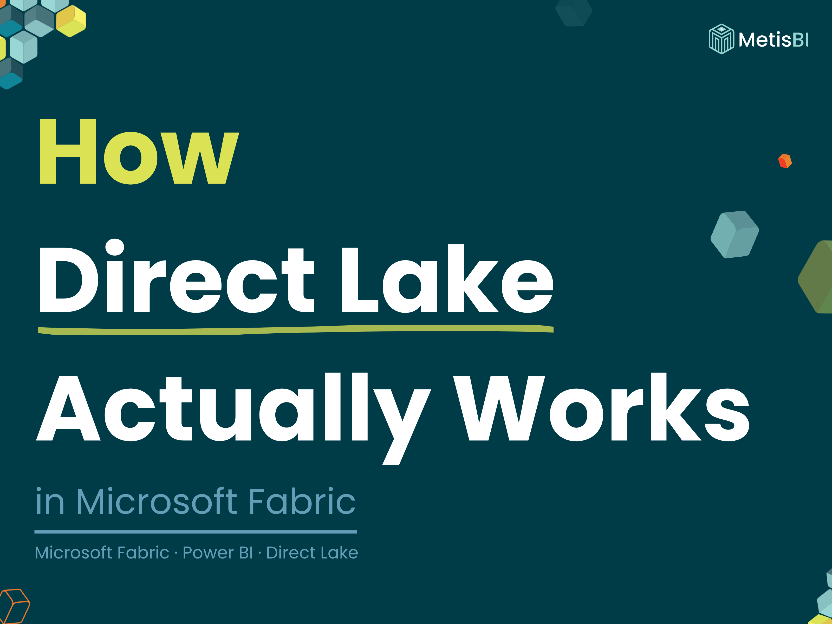 Direct Lake blog thumbnail - How Direct Lake Actually Works in Microsoft Fabric, a Metis BI blog post on Microsoft Fabric and Power BI.