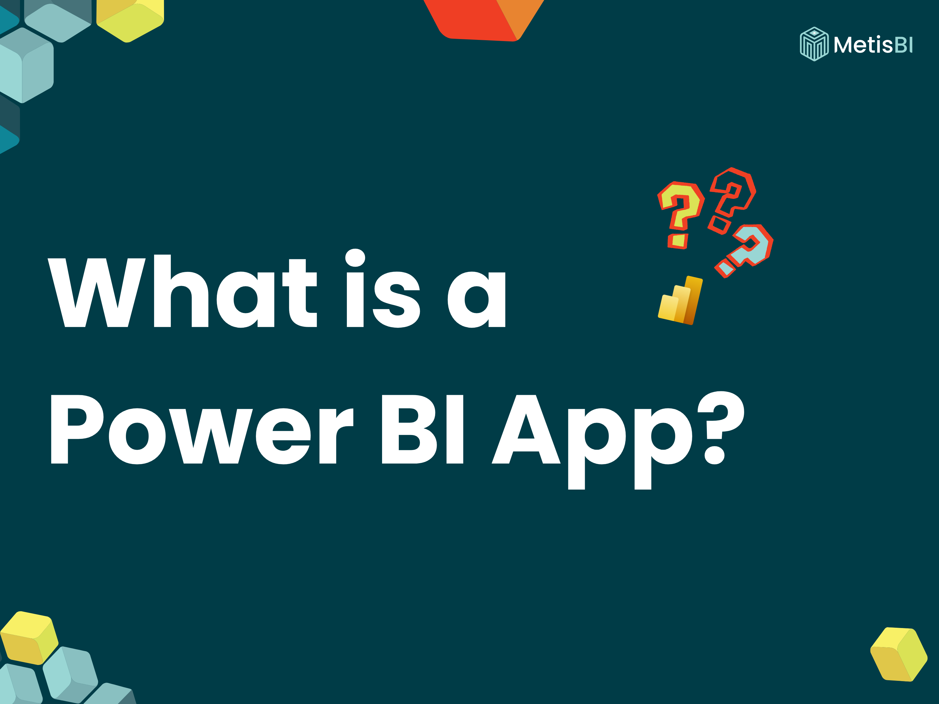What is a Power BI App? Blog thumbnail by Metis BI, the UK Power BI and Microsoft Fabric consultancy