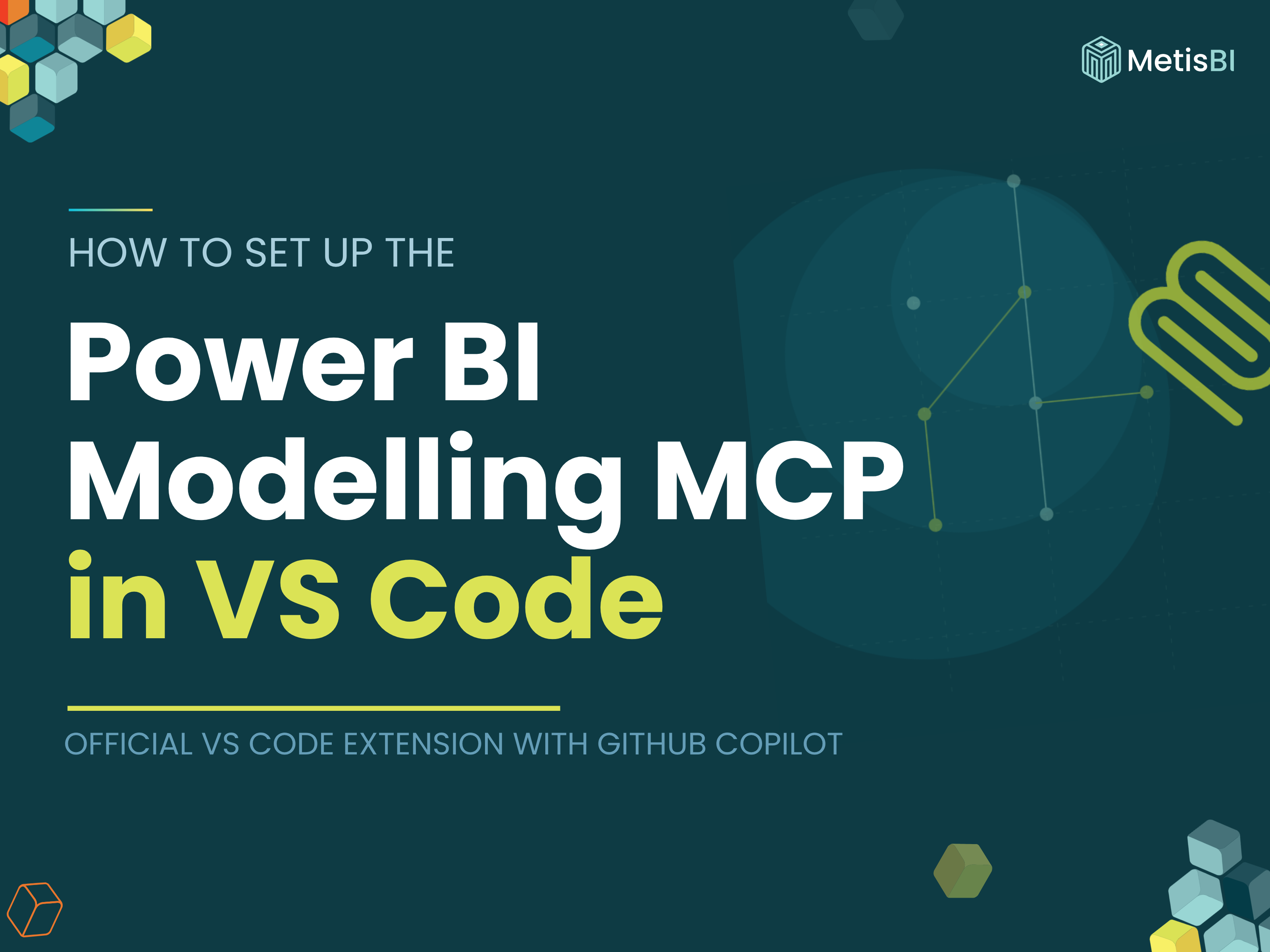 How to set up the Power BI Modelling MCP Server in VS Code, Metis BI blog thumbnail showing an editor window connected to a semantic model
