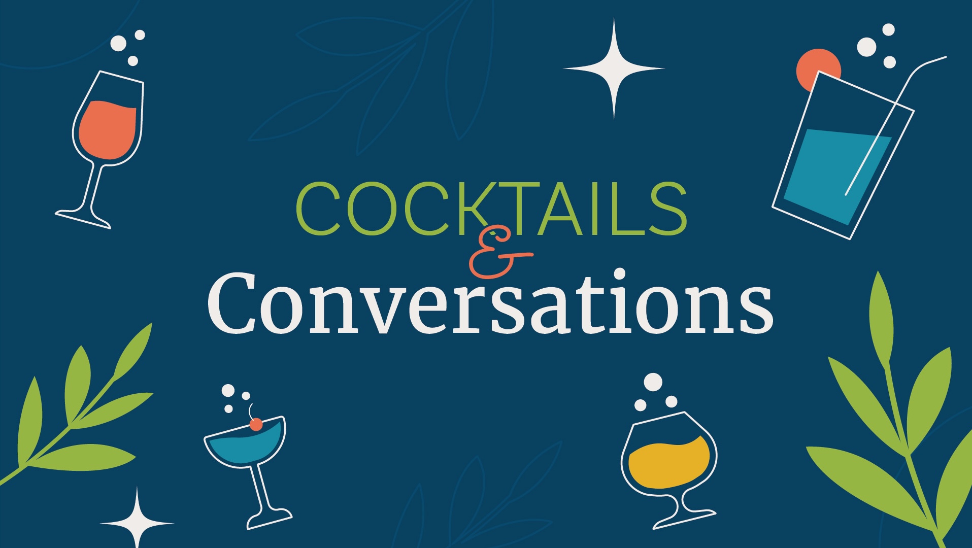 Cocktails and Conversations