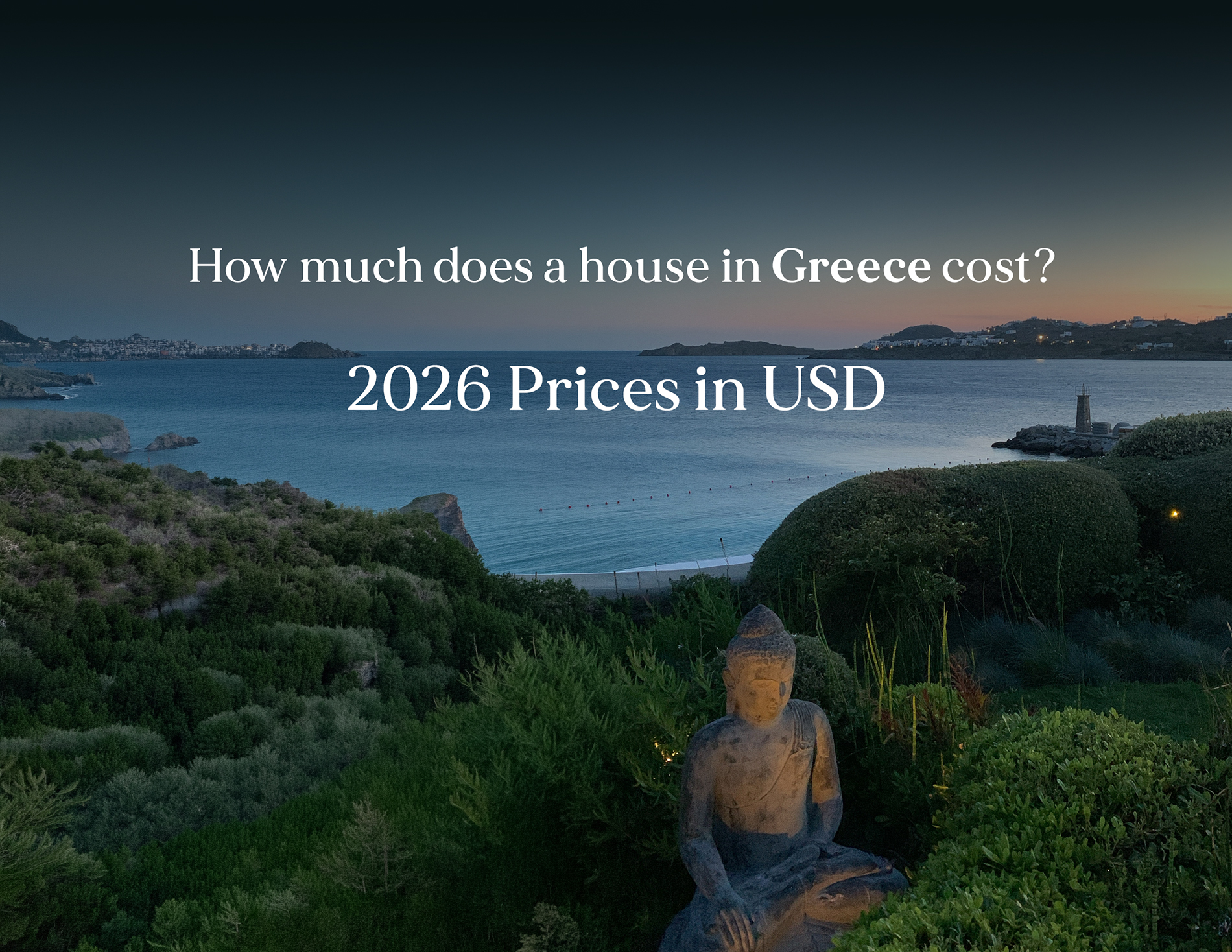 How Much Does a House in Greece Cost? 2026 Prices in USD