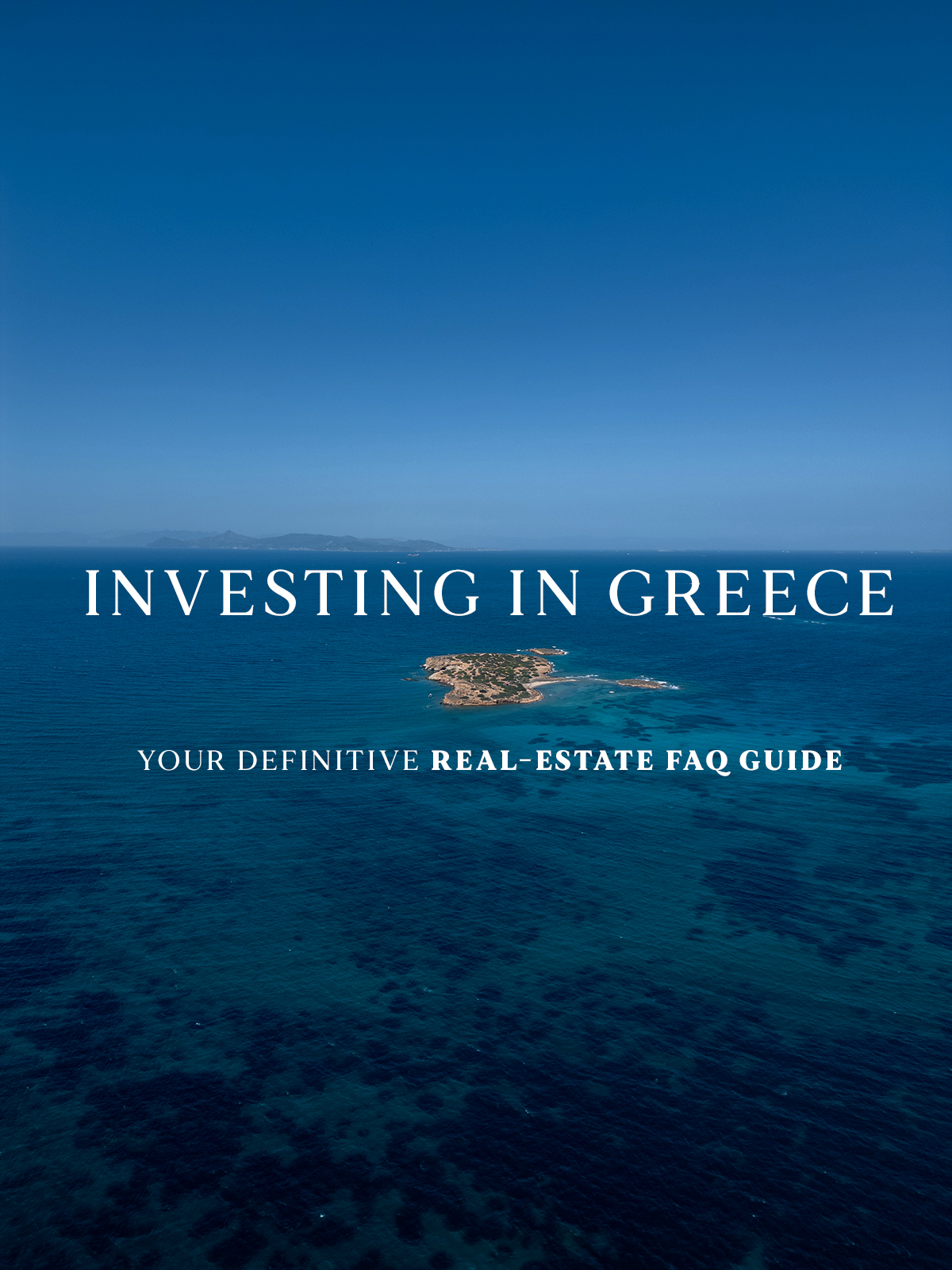 Investing in Greece: Your Definitive Real-Estate FAQ Guide