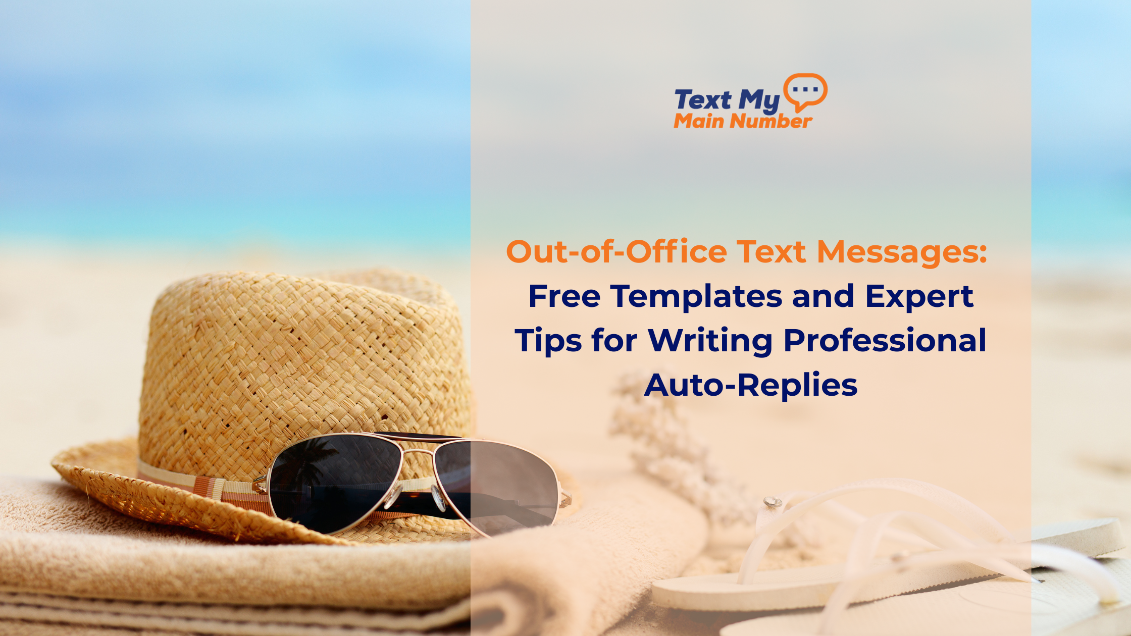 Out-of-Office Text Messages: Free Templates and Expert Tips for Writing Professional Auto-Replies