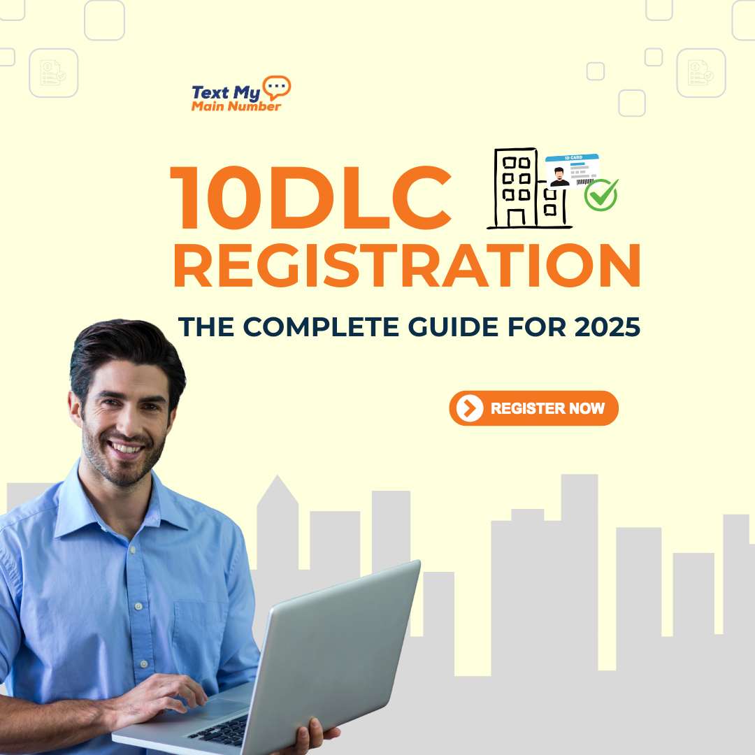 10DLC Registration: Complete 2025 Guide for Small Business Texting