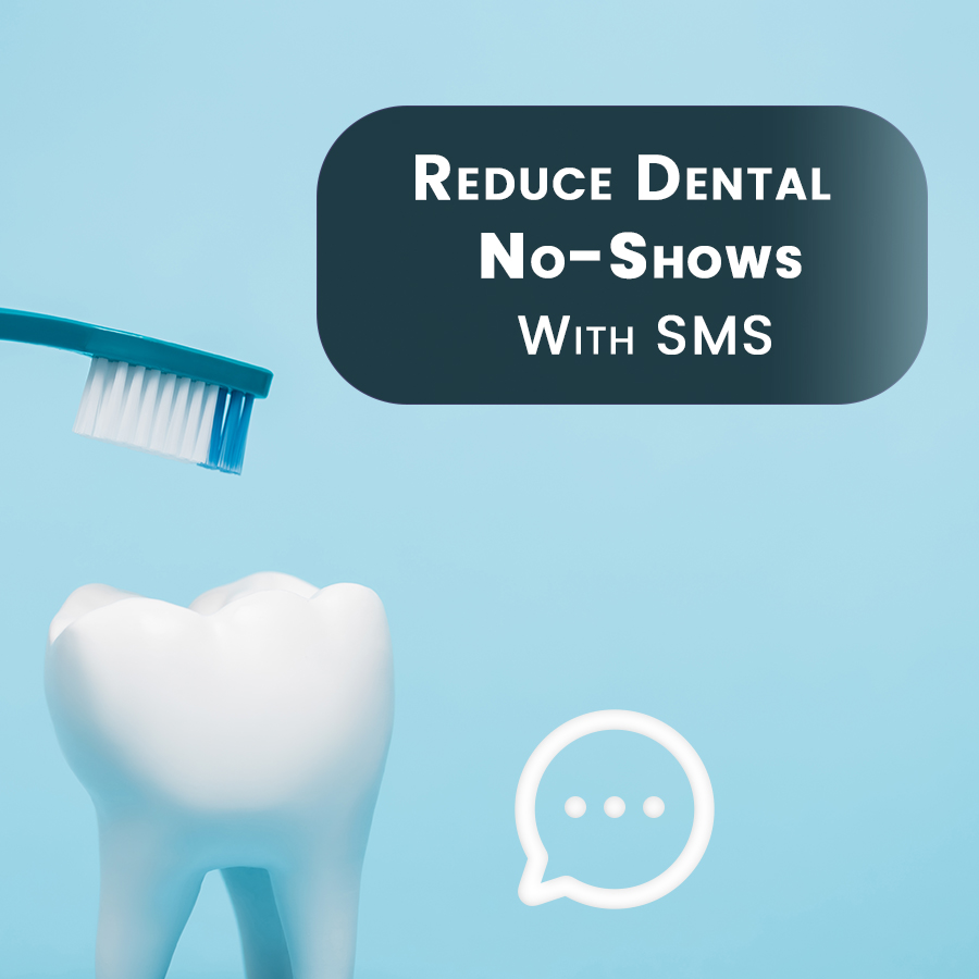 Reduce Dental No-Shows with SMS: Proven Text Message Strategies & Templates