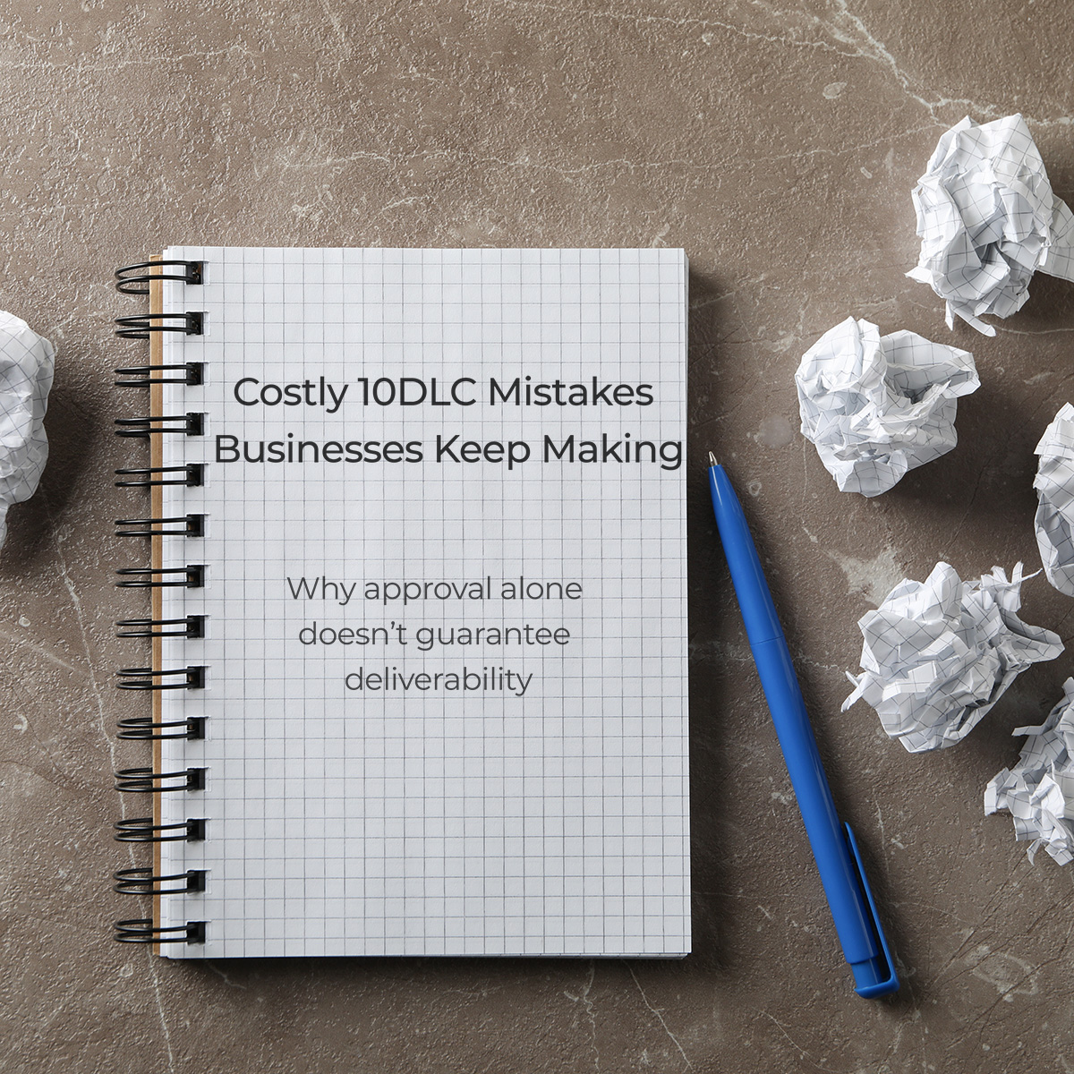 The Costly Mistakes Businesses Make After 10DLC Registration (And How to Avoid Them)