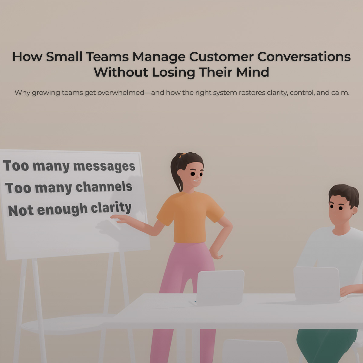 How Small Teams Manage Customer Conversations Without Burnout (2026 Guide)