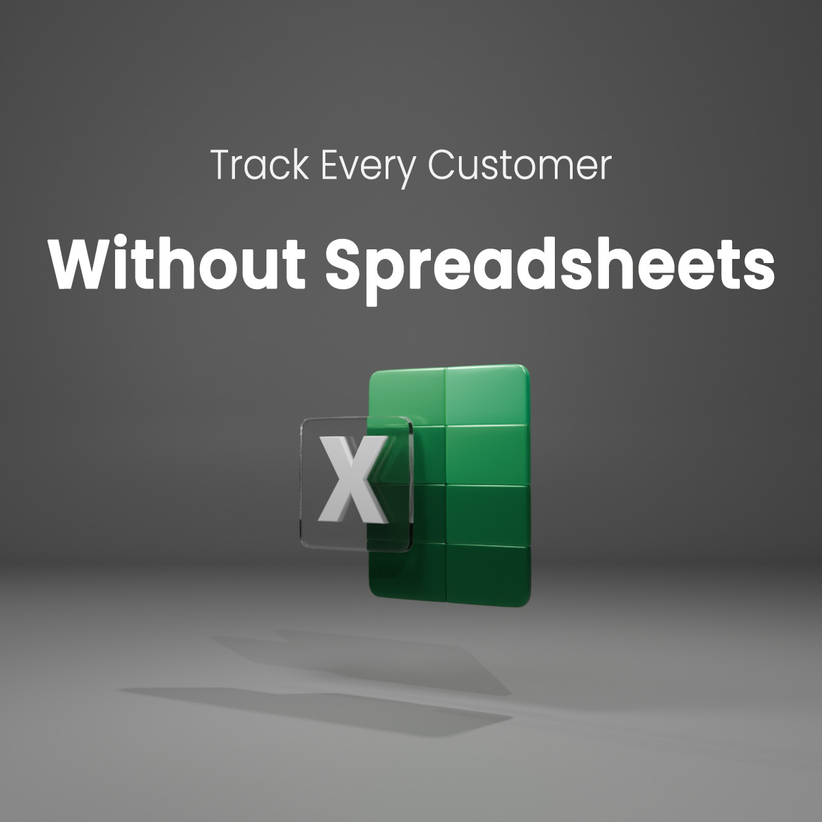 How to Track Every Customer Interaction Without Spreadsheets