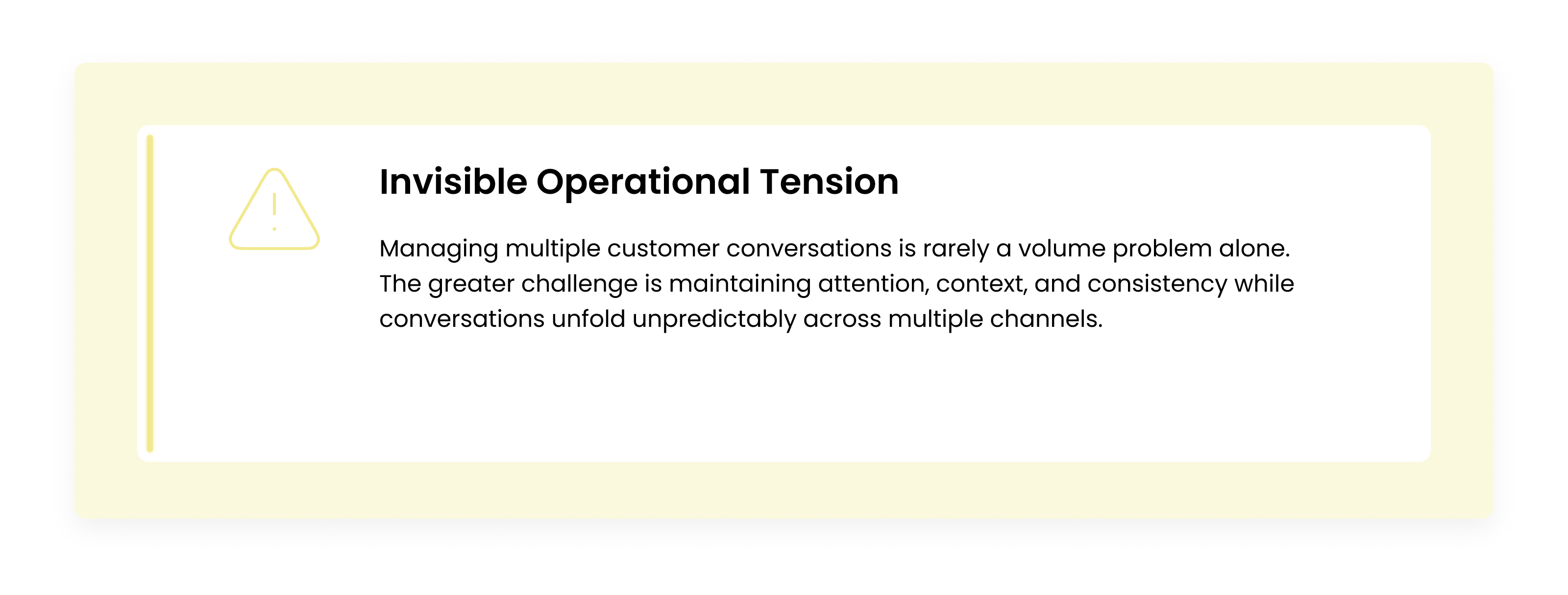 Callout card highlighting the hidden operational tension of managing multiple customer conversations while maintaining attention, context, and consistency.