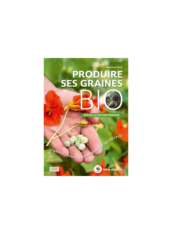 Livre Produire ses graines bio de Christian Boué, édition Terre vivante 2021.