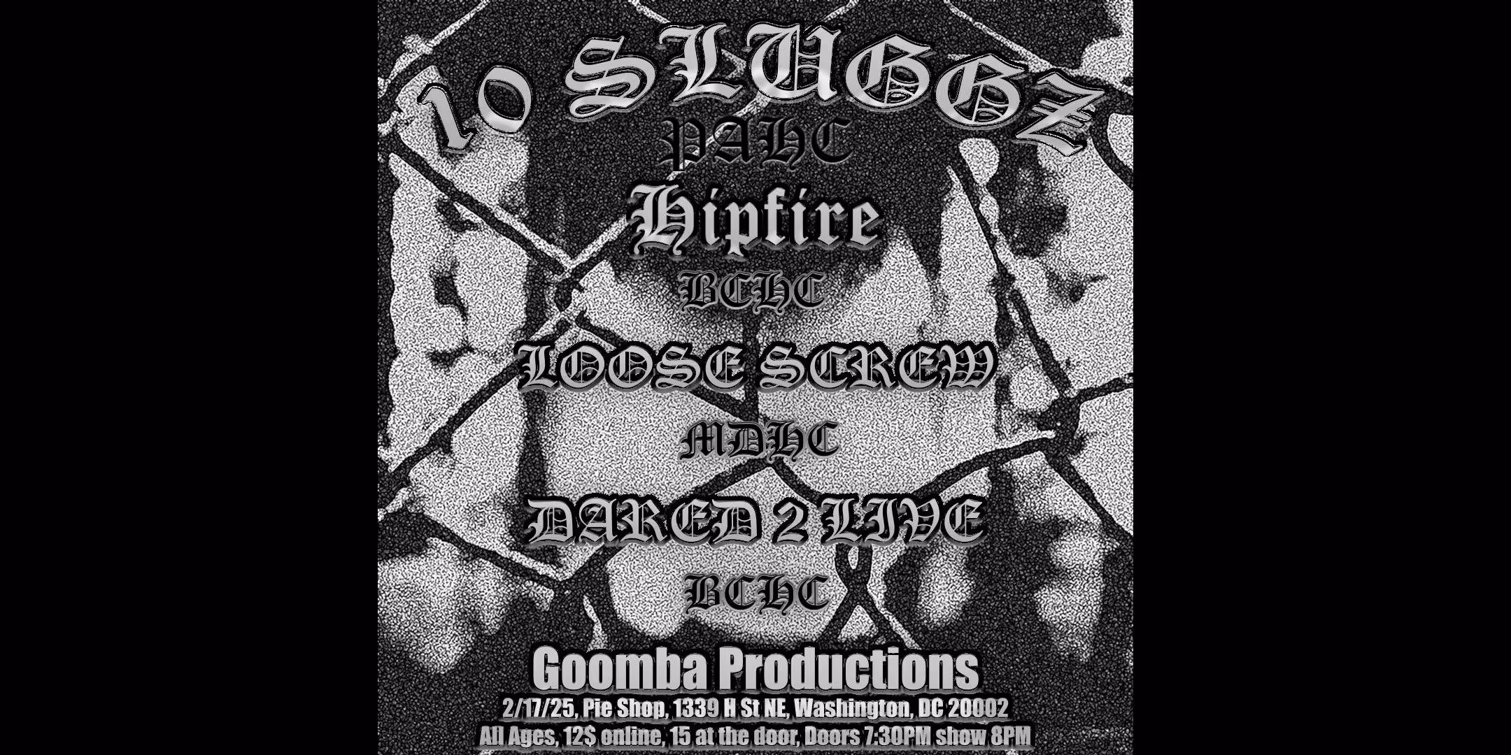 10 Sluggz +  Undermined +  Loose Screw +  Dared 2 live