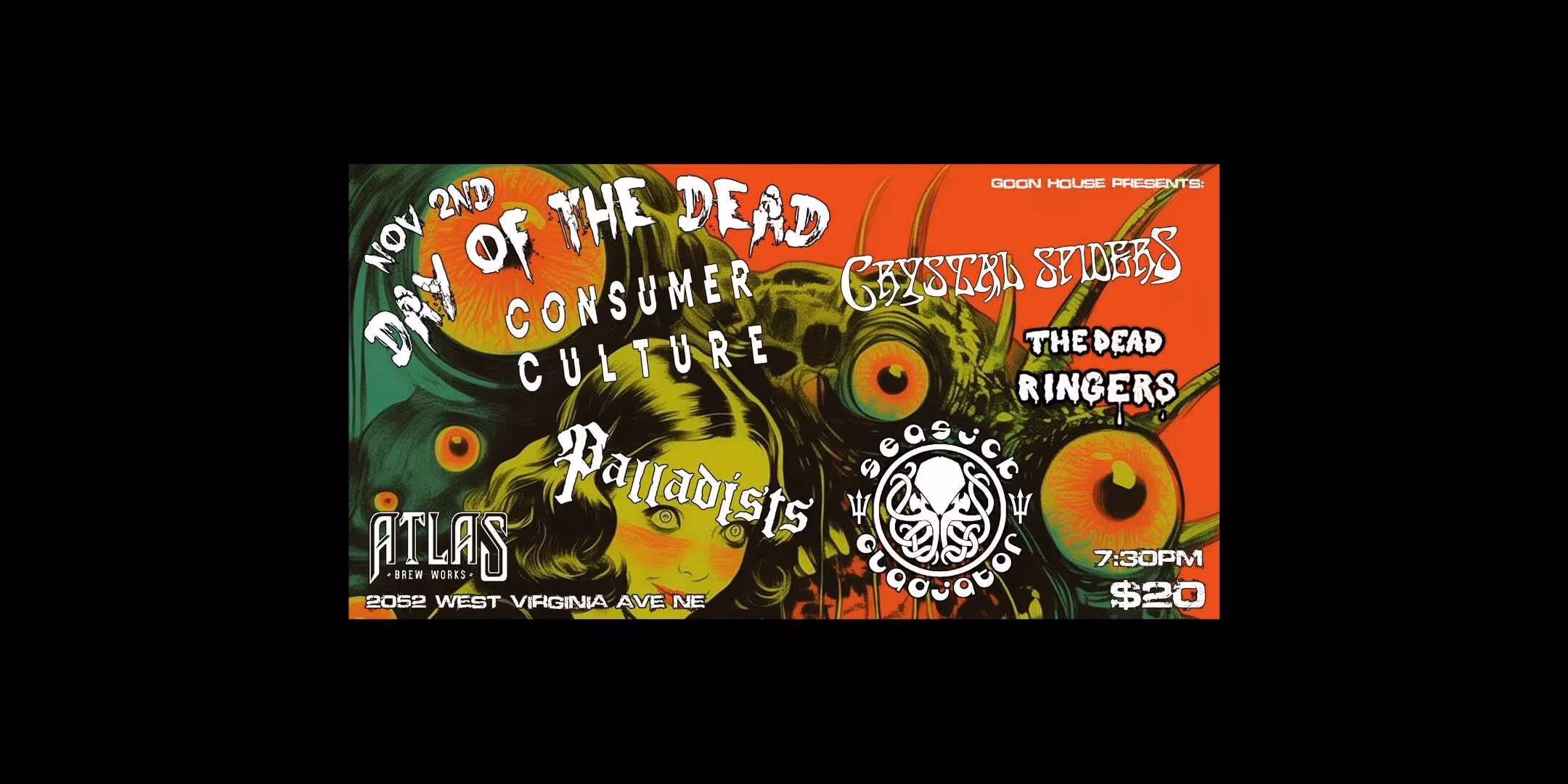 DAY OF THE DEAD: Consumer Culture, Crystal Spiders, Dead Ringers, Seasick Gladiator, Palladists @ ATLAS BREW WORKS