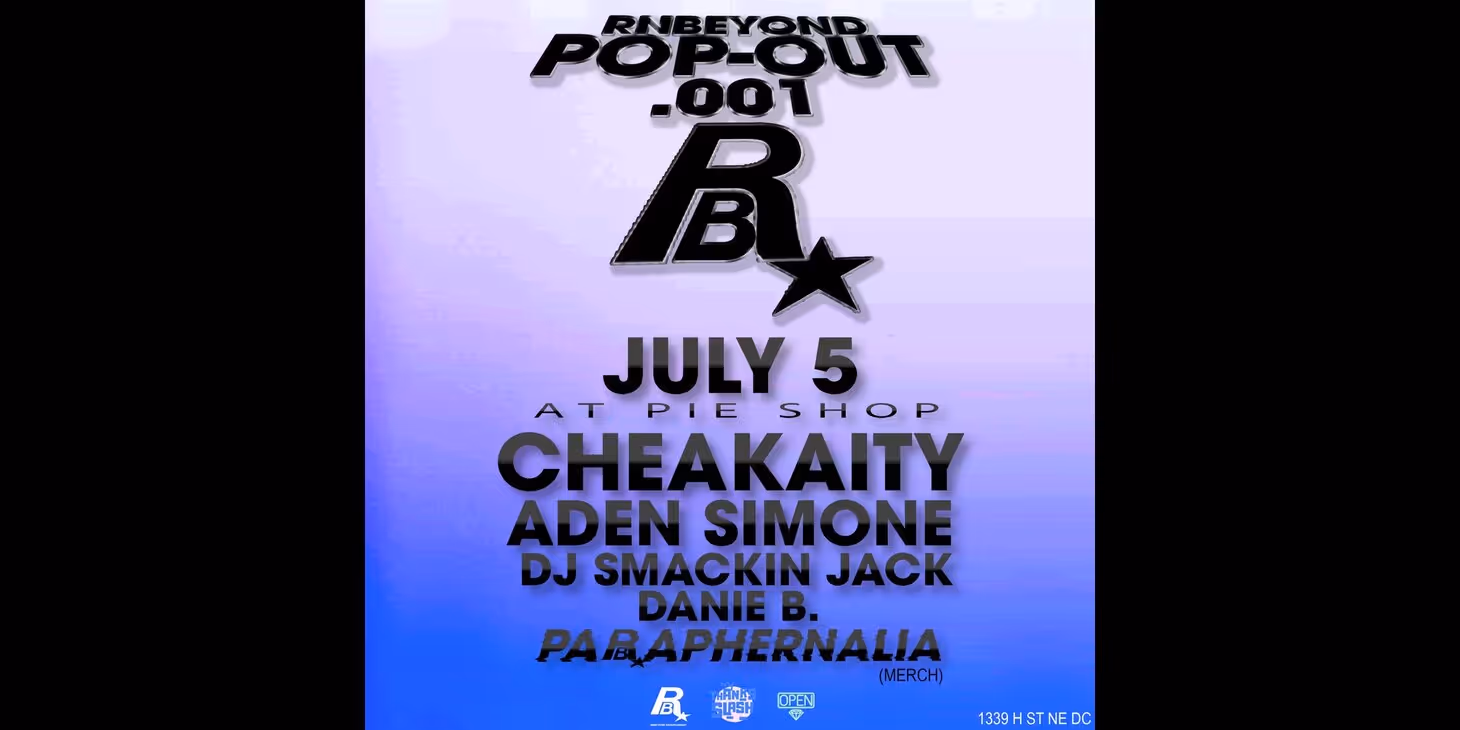 RnBeyond Pop-Out DC w/ Cheakaity and more