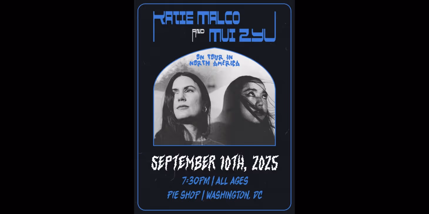 Katie Malco & mui zyu