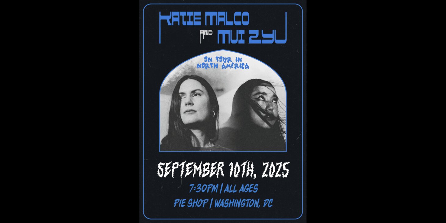 Katie Malco & mui zyu