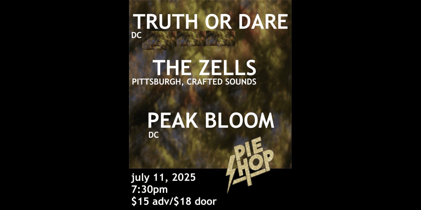 Truth or Dare w/ The Zells, Peak Bloom