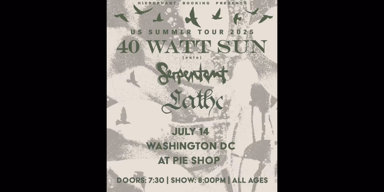 40 Watt Sun (solo) w/ Serpentent, Lathe