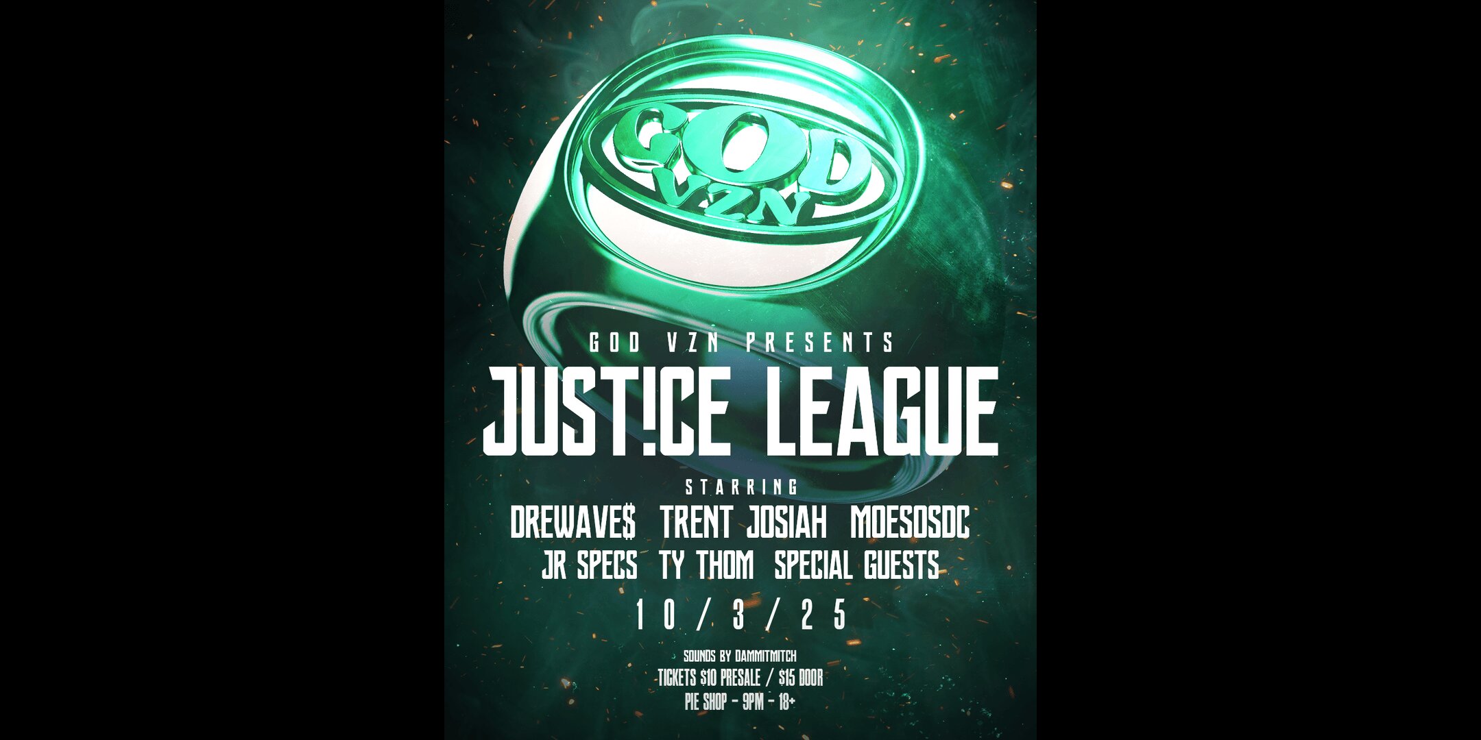 Justice League w/ Dre Wave$, Trent Josiah, MoeSOS DC, and more