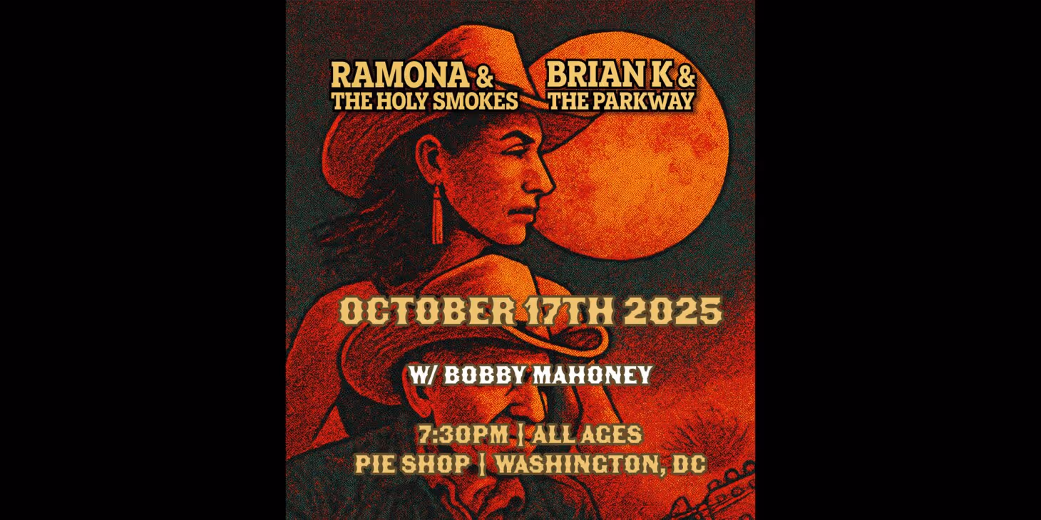 Brian K & The Parkway and Ramona & The Holy Smokes w/ Bobby Mahoney