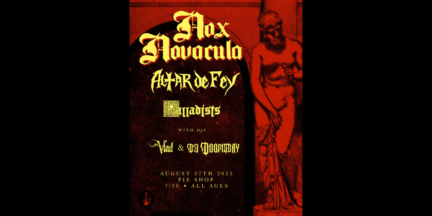 Nox Novacula w/ Altar De Fey, Palladists, DJs Vlad & Doomsday