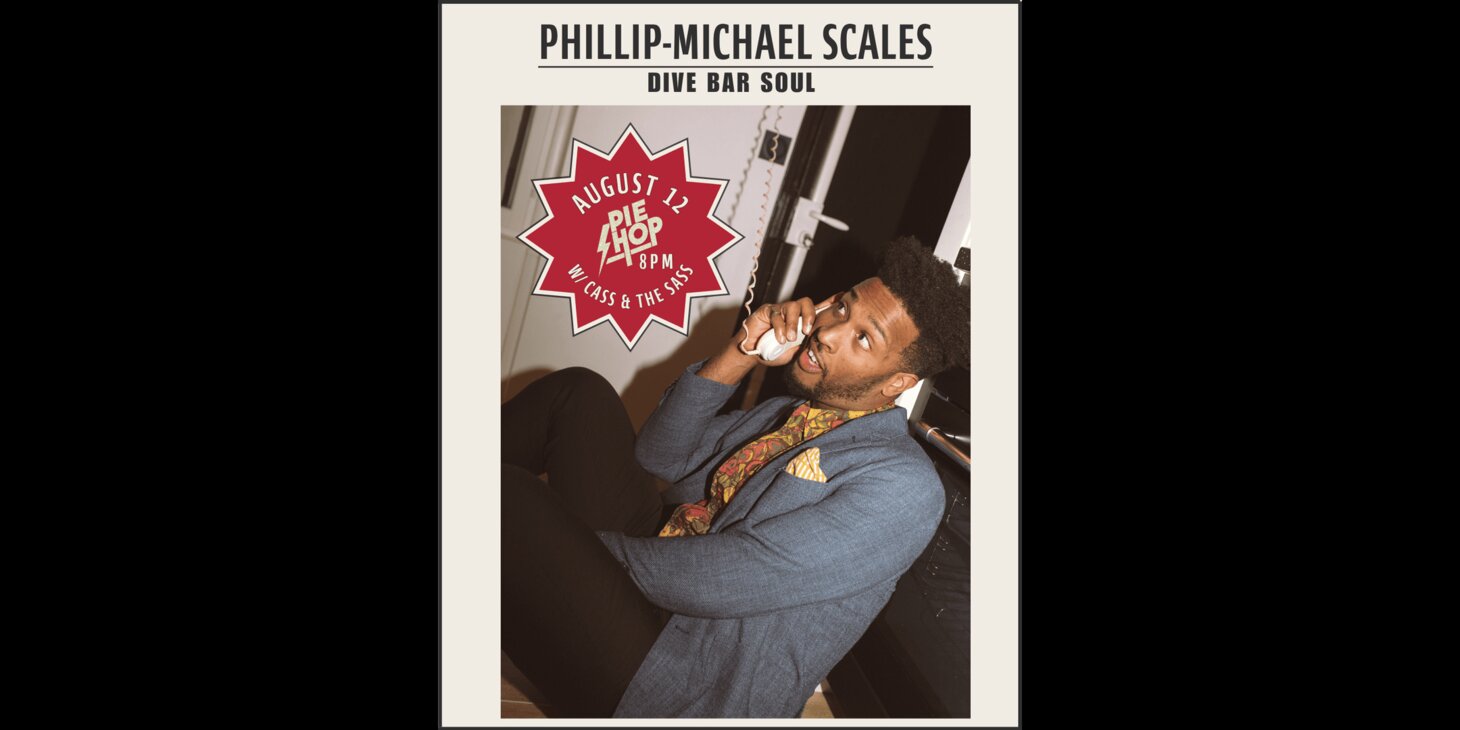 Phillip-Michael Scales w/ Cass & the Sass