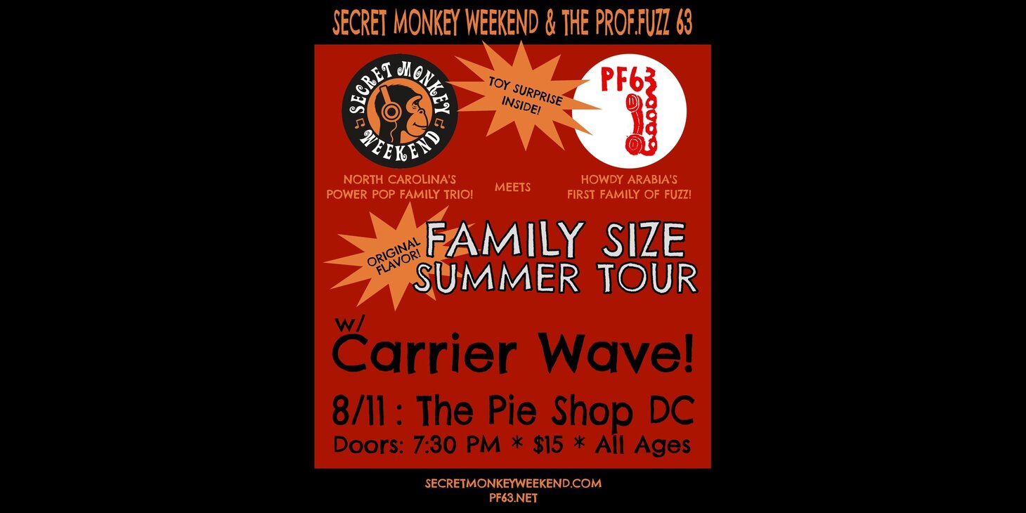 The Prof.Fuzz 63 w/ Secret Monkey Weekend, Carrier Wave