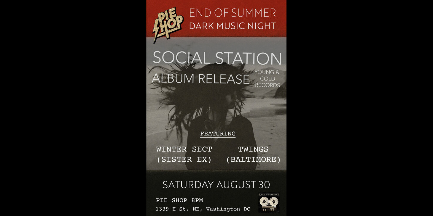 End of Summer Dark Music Night w/ Social Station (album release show!), Winter Sect, Twings