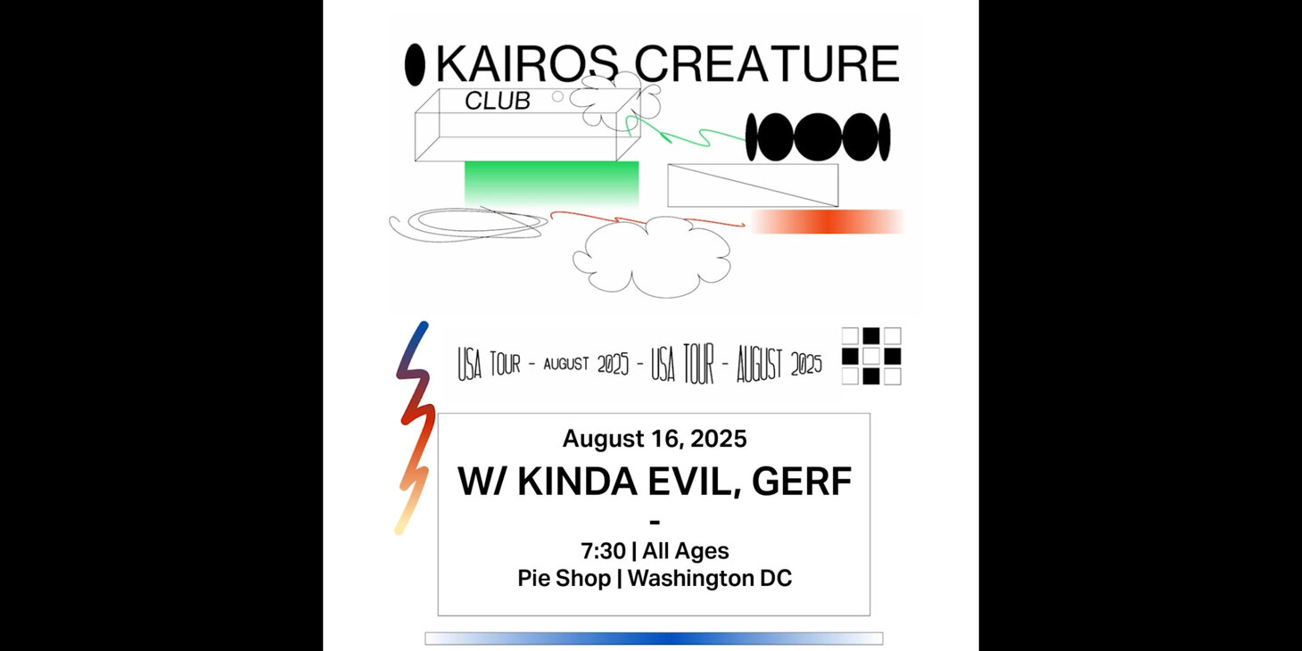 Kairos Creature Club w/ KINDA EVIL, Gerf