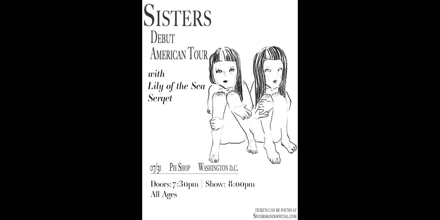SISTERS w/ Lily of the Sea, Serqet