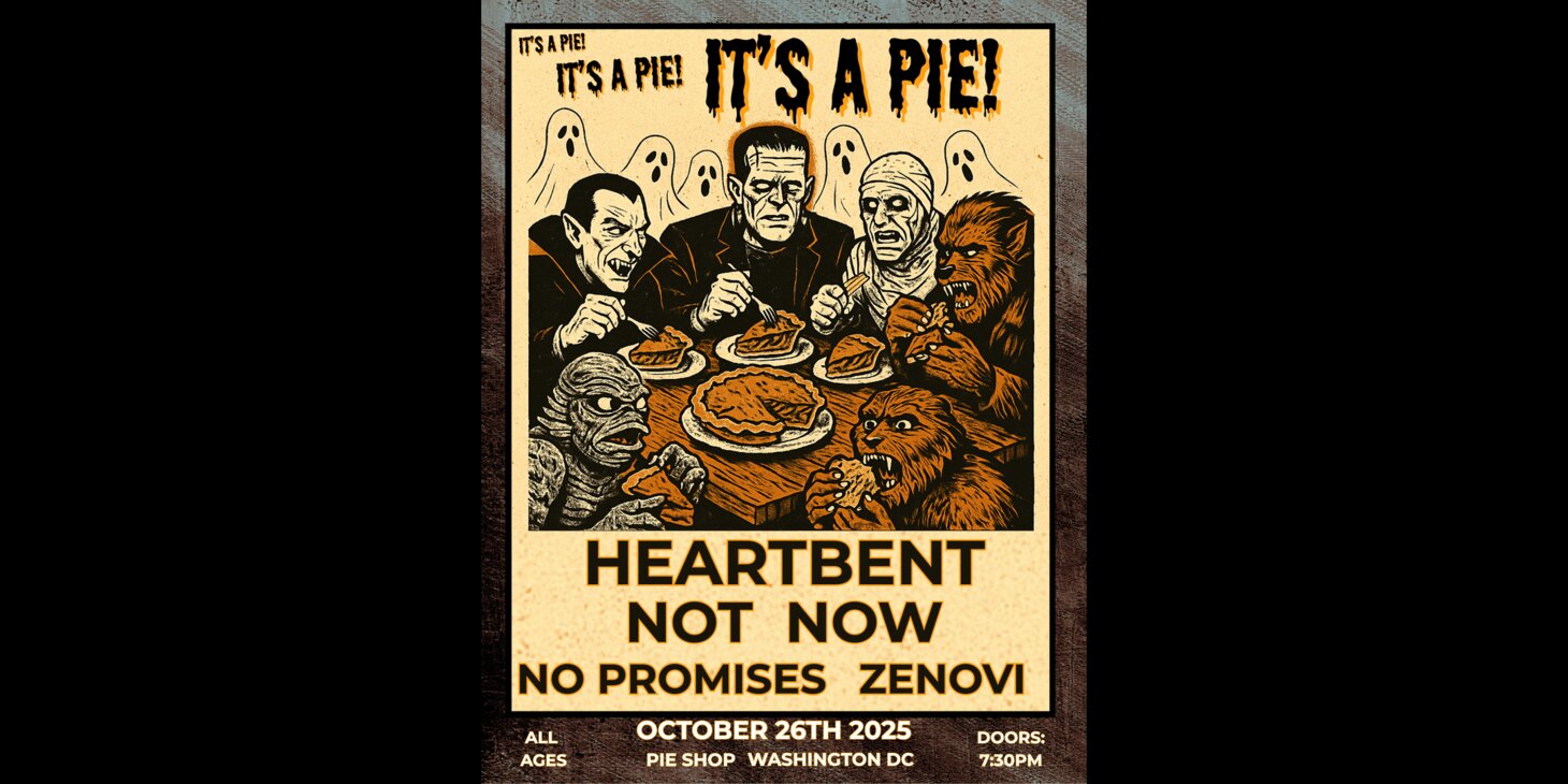 Heartbent w/ Not Now, No Promises, Zenovi