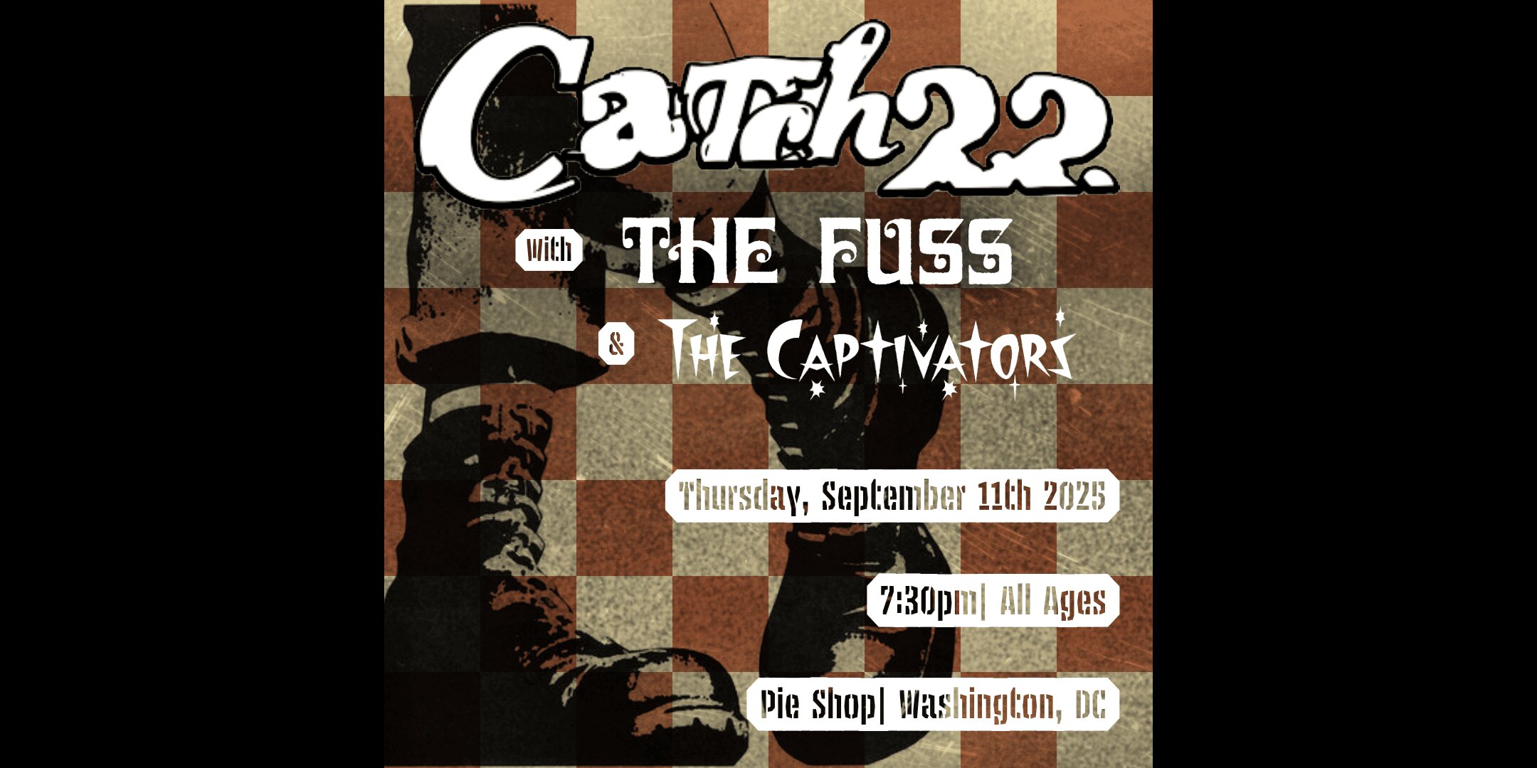 Catch 22 w/ The Fuss, The Captivators
