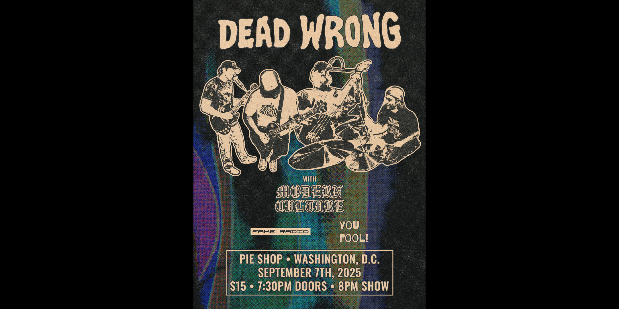 Dead Wrong w/ Modern Culture, Fake Radio, You Fool!