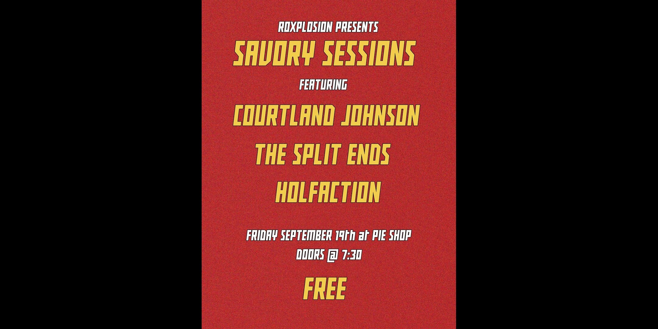 **FREE SHOW** Savory Sessions w/ Courtland Johnson, The Split Ends, Holtfaction
