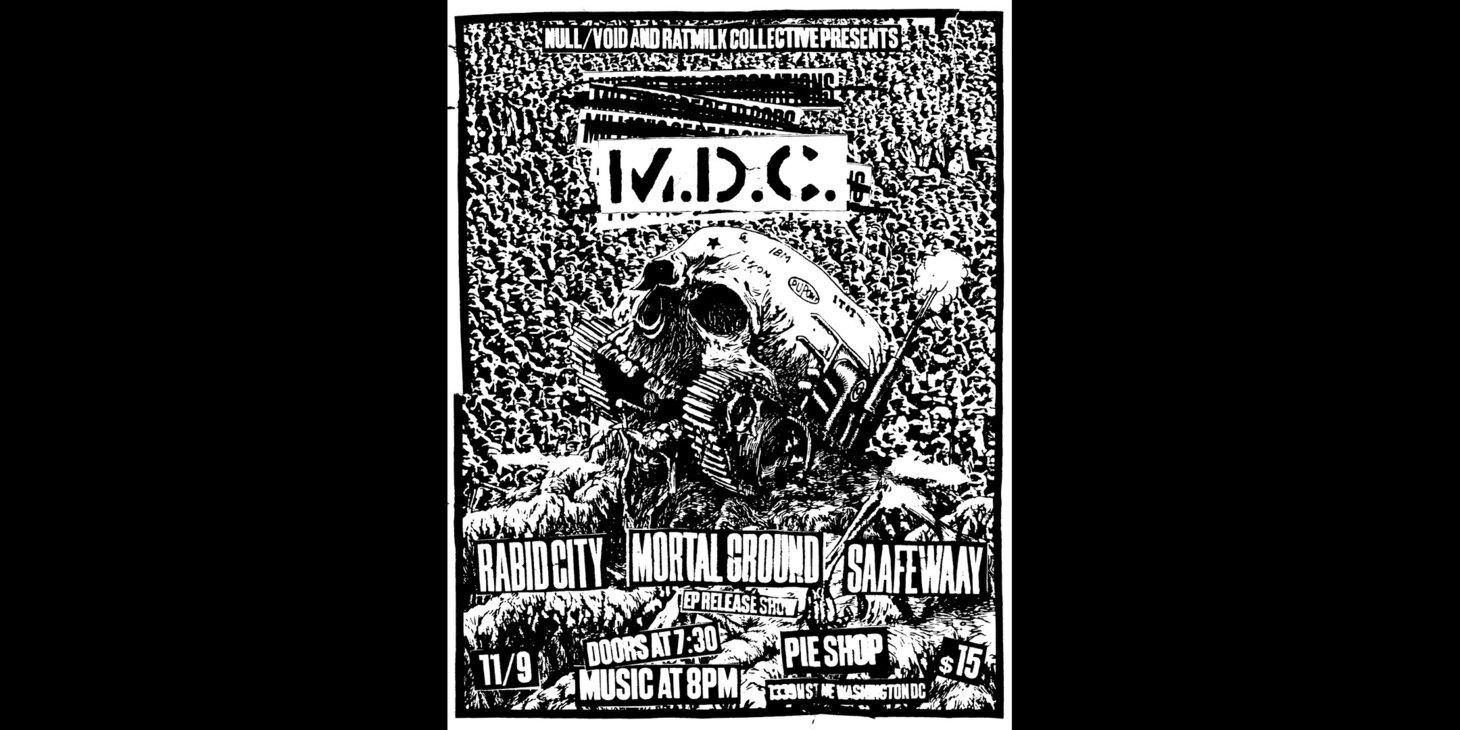 M.D.C. w/ Mortal Ground, Rabid City, saafewaay