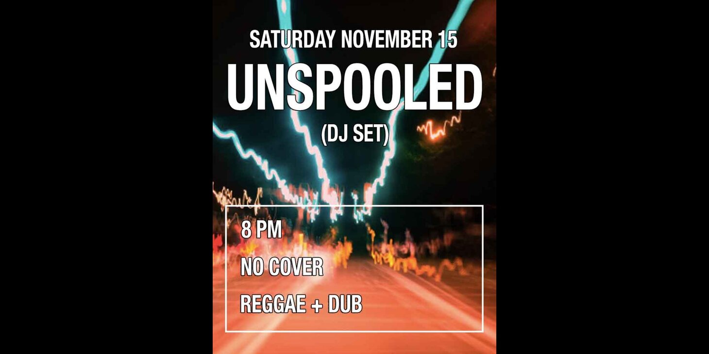 Unspooled (DJ Set) - NO COVER!