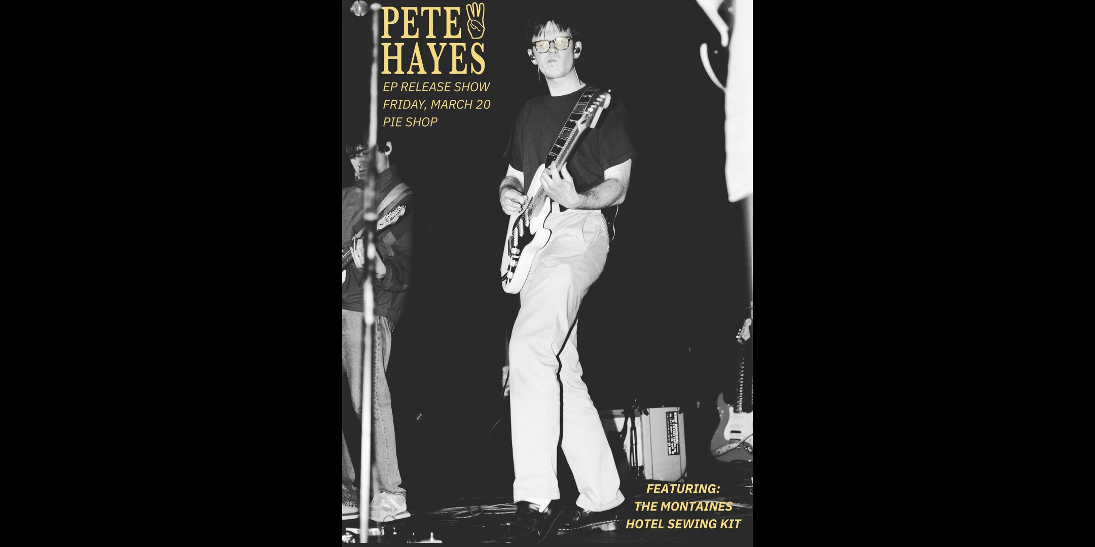 Pete Hayes (EP release show) w/ The Montaines, Hotel Sewing Kit