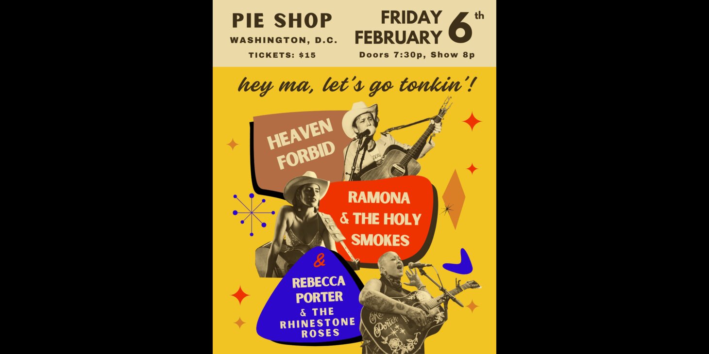Heaven Forbid w/ Ramona & The Holy Smokes, Rebecca Porter & The Rhinestone Roses