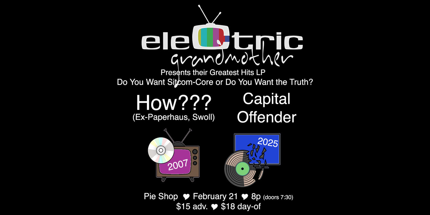 The Electric Grandmother w/ HOW???, Capital Offender