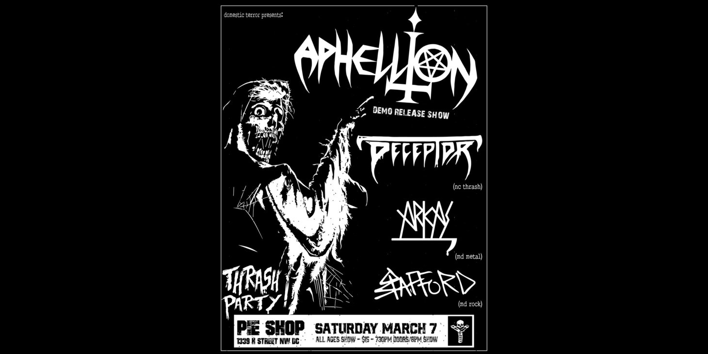 Aphellion (demo release show!) w/ Deceptor, Arkas, Stafford