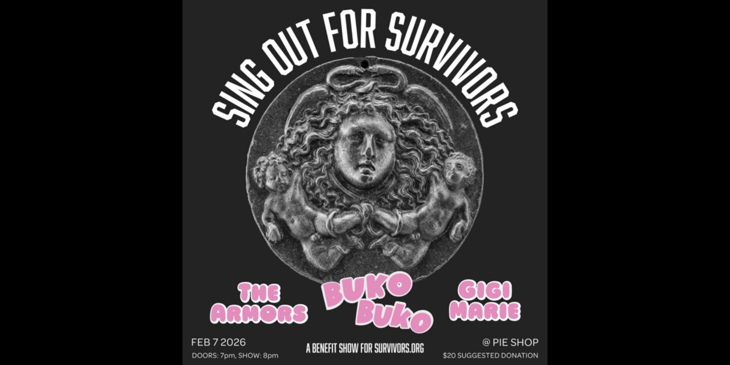 SOLD OUT: Sing Out for Survivors: Buko Buko w/ The Armors, Gigi Marie