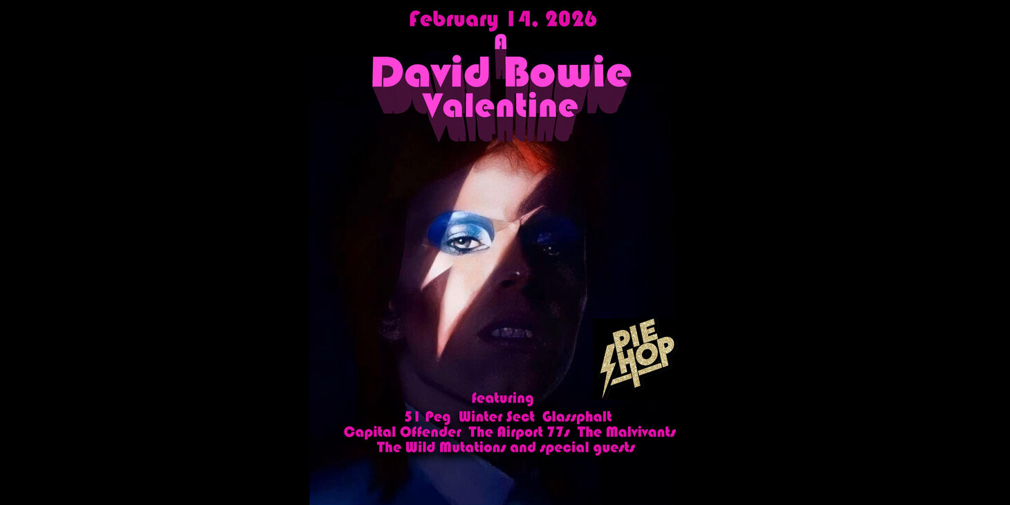 A David Bowie Valentine 2026 w/ 51 Peg, Winter Sect, The Wild Mutations + more