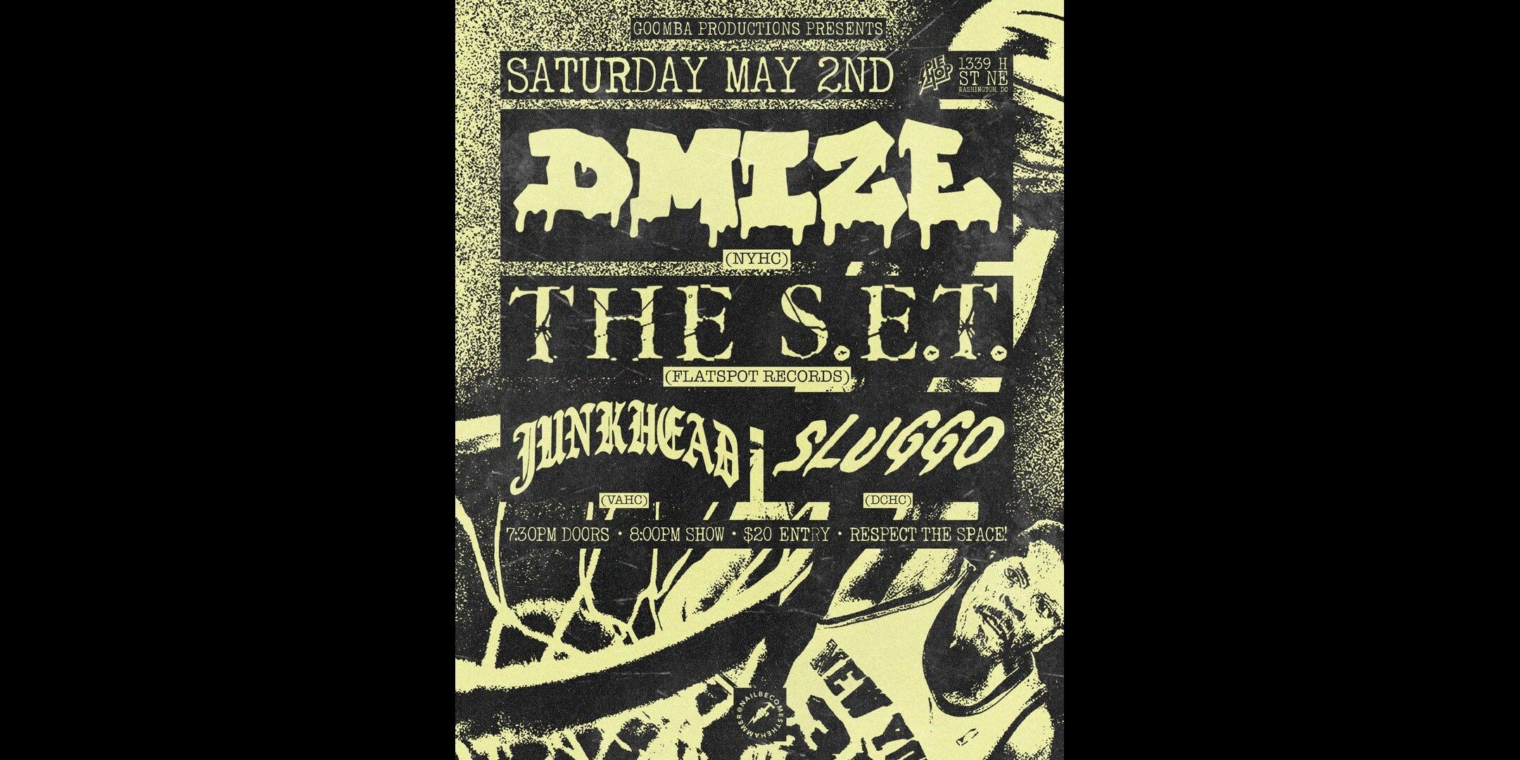 DMIZE w/ The S.E.T., Junkhead, Sluggo