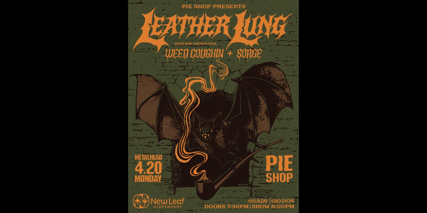 Leather Lung w/ Weed Coughin, Sorge