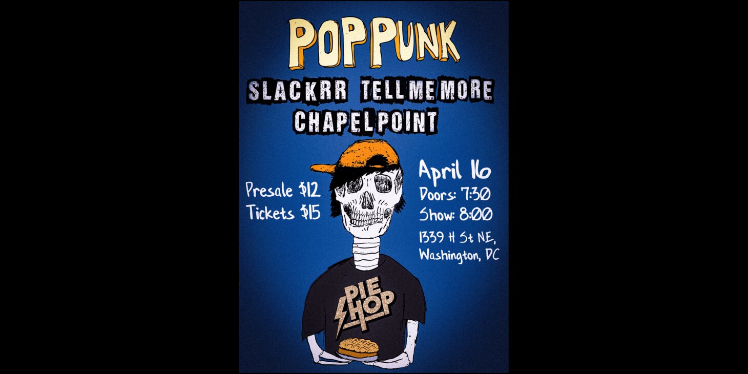 Slackrr w/ Tell Me More, Chapel Point