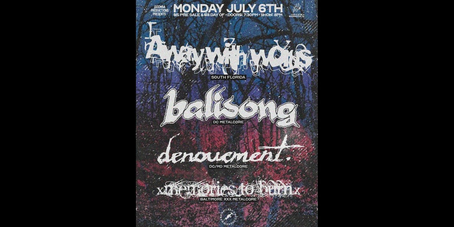 Away with Words w/ Balisong, Denouement, Memories to Burn